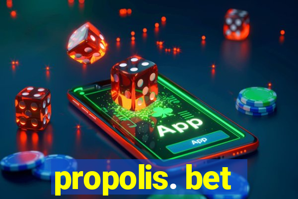 propolis. bet